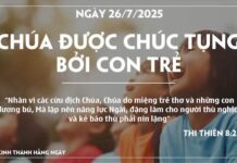 CHÚA ĐƯỢC CHÚC TỤNG BỞI CON TRẺ-26/7/25