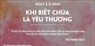 KHI BIẾT CHÚA LÀ YÊU THƯƠNG-2/2/26