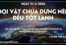 MỌI VẬT CHÚA DỰNG NÊN ĐỀU TỐT LÀNH-21/2/26