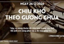 CHỊU KHỔ THEO GƯƠNG CHÚA-26/2/26