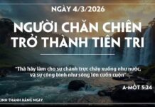 NGƯỜI CHĂN CHIÊN TRỞ THÀNH TIÊN TRI-4/3/26