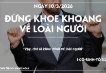 ĐỪNG KHOE KHOANG VỀ LOÀI NGƯỜI-10/3/26