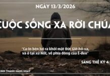 CUỘC SỐNG XA RỜI CHÚA-13/3/26