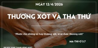 THƯƠNG XÓT VÀ THA THỨ-12/4/26
