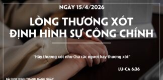 LÒNG THƯƠNG XÓT ĐỊNH HÌNH SỰ CÔNG CHÍNH-15/4/26