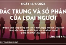 ĐẶC TRƯNG VÀ SỐ PHẬN CỦA LOÀI NGƯỜI-16/4/26