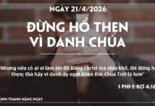 ĐỪNG HỔ THẸN VÌ DANH CHÚA-21/4/26