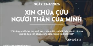 XIN CHÚA CỨU NGƯỜI THÂN CỦA MÌNH-23/4/26