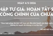 THẬP TỰ GIÁ: HOÀN TẤT SỰ CÔNG CHÍNH CỦA CHÚA-4/5/26