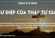 SỨ ĐIỆP CỦA THẬP TỰ GIÁ-8/5/26
