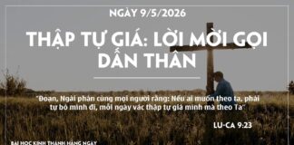 THẬP TỰ GIÁ:LỜI MỜI GỌI DẤN THÂN-9/5/26