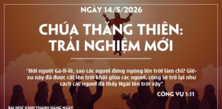 CHÚA THĂNG THIÊN: TRÃI NGHIỆM MỚI-14/5/26