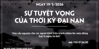 SỰ TUYỆT VỌNG CỦA THỜI KỲ ĐẠI NẠN-19/5/26