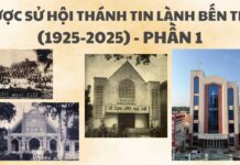 LƯỢC SỬ HỘI THÁNH TIN LÀNH BẾN TRE (PHẦN 1)