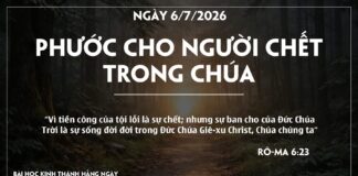 PHƯỚC CHO NGƯỜI CHẾT TRONG CHÚA-6/7/26