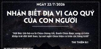 NHẬN BIẾT ĐỊA VỊ CAO QUÝ CỦA CON NGƯỜI-22/7/26