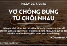 VỢ CHỒNG ĐỪNG TỪ CHỐI NHAU-25/7/26