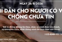 CHỈ DẪN CHO NGƯỜI CÓ VỢ, CÓ CHỒNG CHƯA TIN-26/8/26