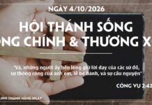 HỘI THÁNH SỐNG CÔNG CHÍNH VÀ THƯƠNG XÓT-4/10/26