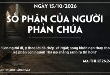 SỐ PHẬN CỦA NGƯỜI PHẢN CHÚA-15/10/26