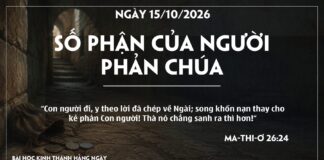 SỐ PHẬN CỦA NGƯỜI PHẢN CHÚA-15/10/26