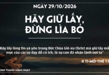 HÃY GIỮ LẤY, ĐỪNG LÌA BỎ-29/10/26